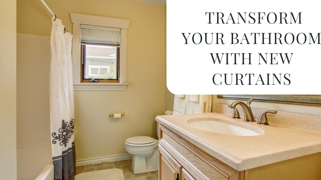 Beyond Basic: Transform Your Bathroom with New Curtains