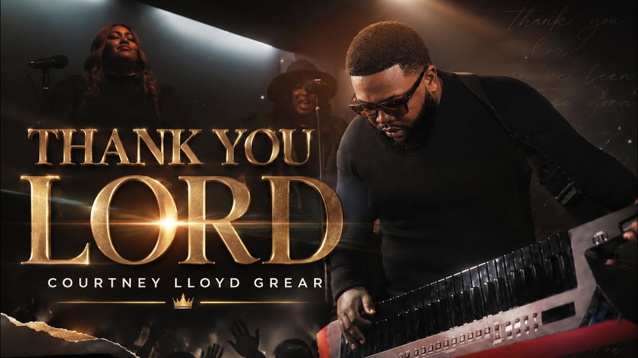 Thank You Lord (Official Video) | Courtney Lloyd Greár