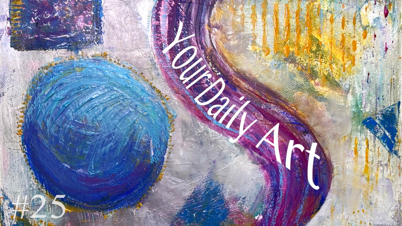 Daily Art 25 Abstract Process
