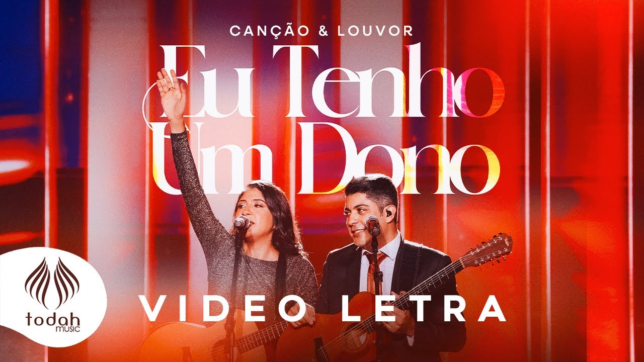 Can&ccedil;&atilde;o & Louvor | Eu Tenho um Dono [Video Letra]
