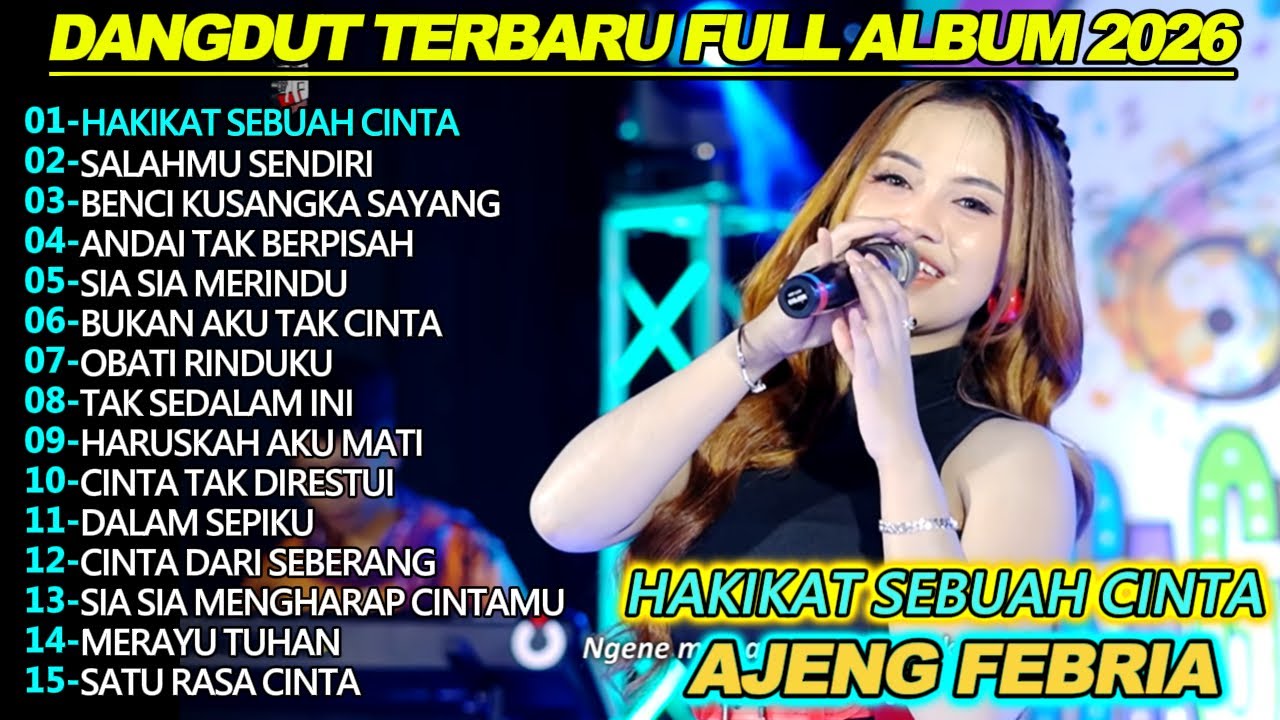 HAKIKAT SEBUAH CINTA AJENG FEBRIA DANGDUT KOPLO FULL ALBUM TERBARU 2026