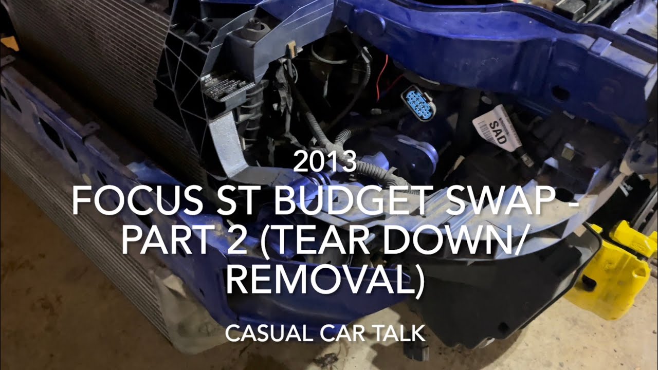 Focus ST Budget Swap - Part 2 (Teardown/Removal)