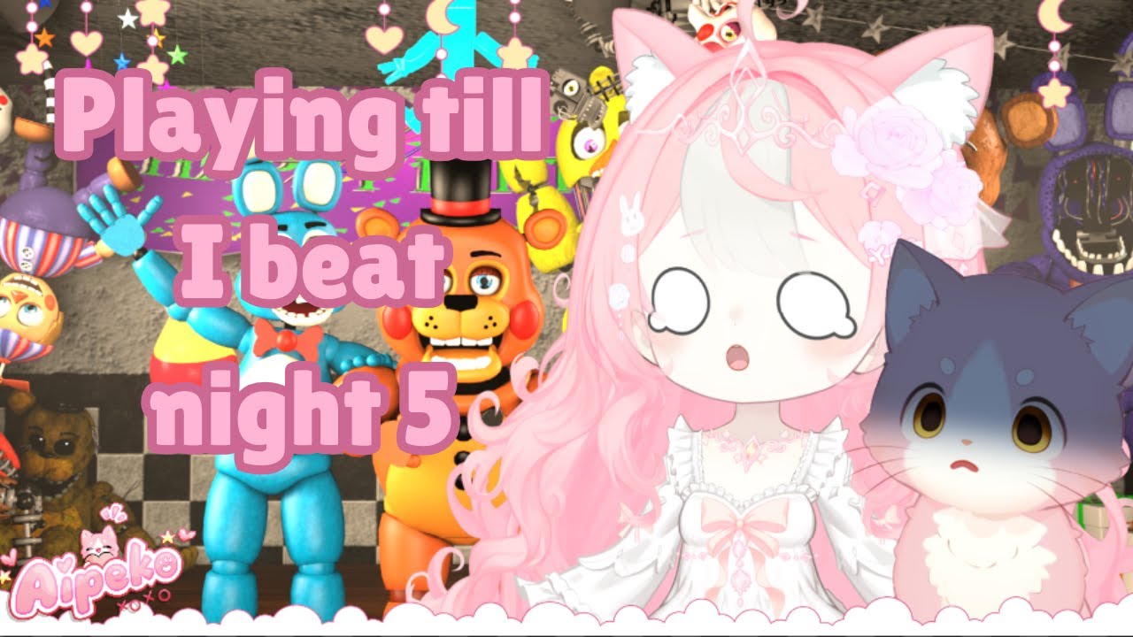 『🍡Streaming till I beat Fnaf 2!!!🍡』【Fnaf 2】
