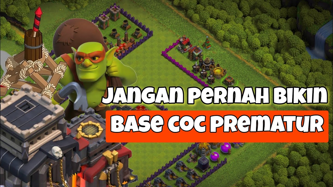 KESALAHAN MEMBUAT BASE PREMATUR CLASH OF CLANS