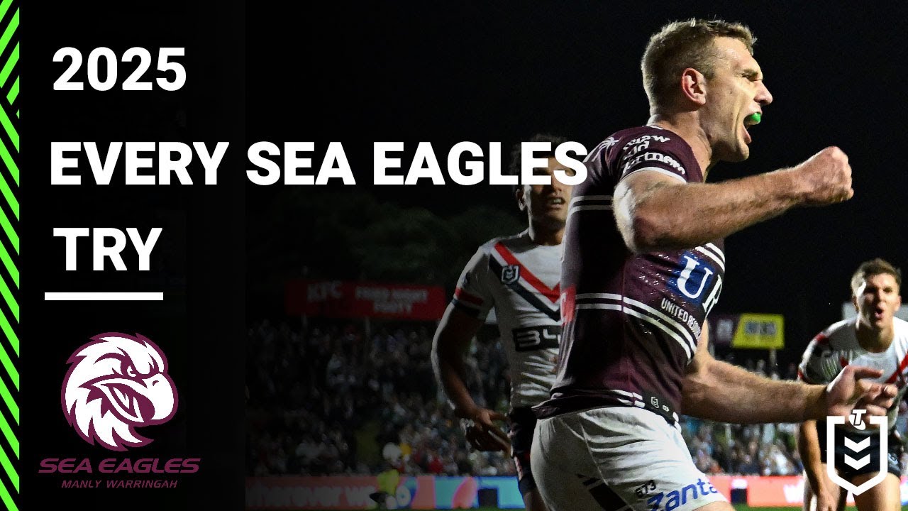 NRL Highlights | Every Manly-Warringah Sea Eagles Try from 2025