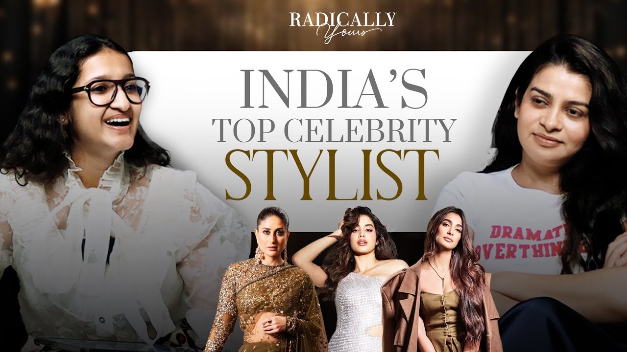 How can celebrity stylists make upto 6 lakhs a day!? | Ft. Tanya Ghavri with Radhika Bajoria