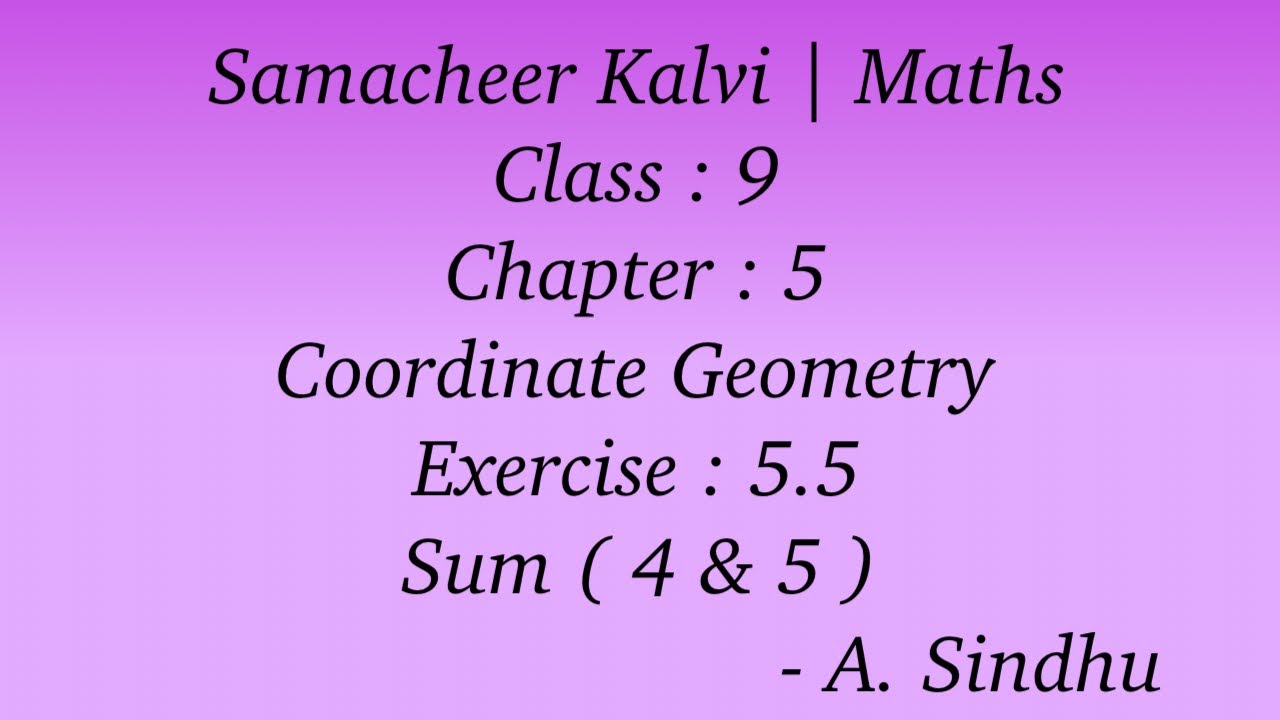 9th Maths Samacheer | Chapter 5 | Coordinate Geometry | Exercise 5.5 | Sum  ( 4 & 5 )
