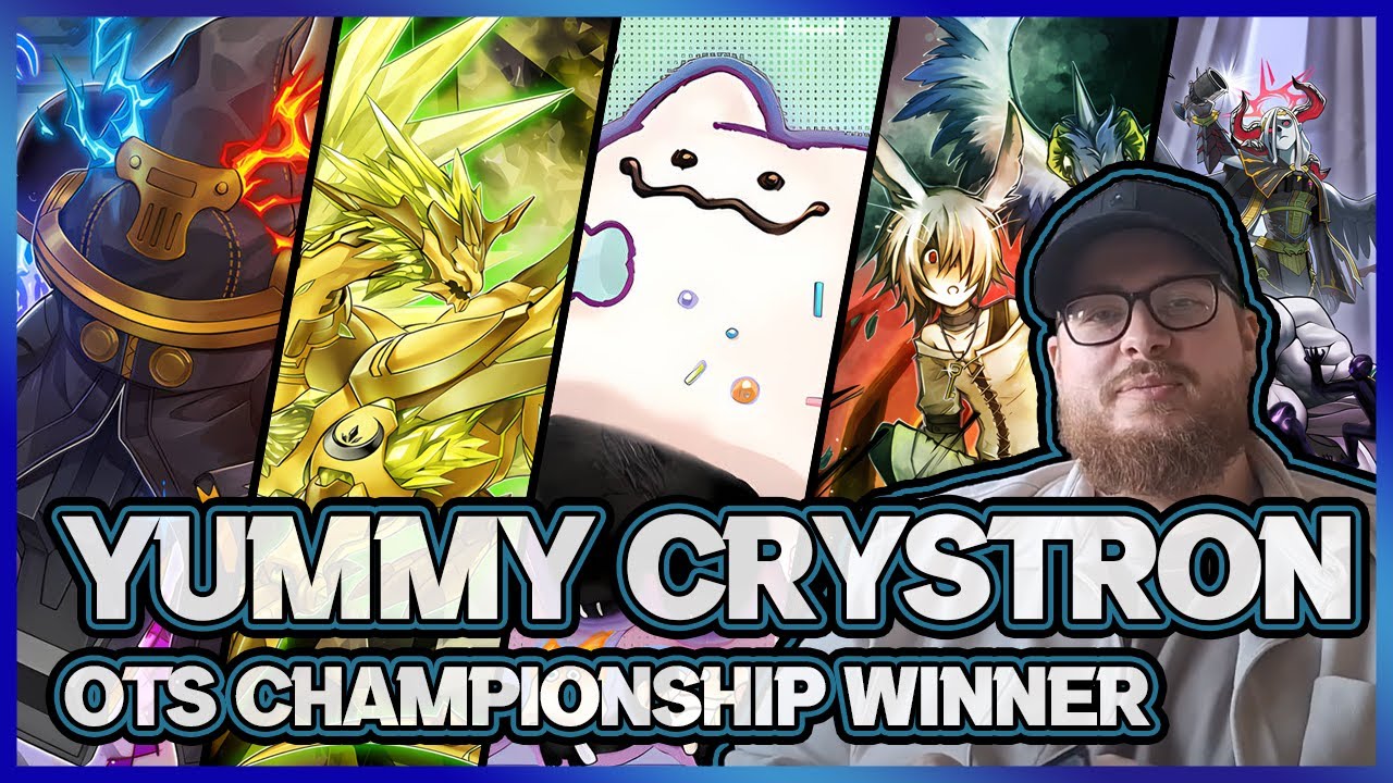 YUMMY CRYSTRON DECK PROFILE - WINNER OTS Championship 2025