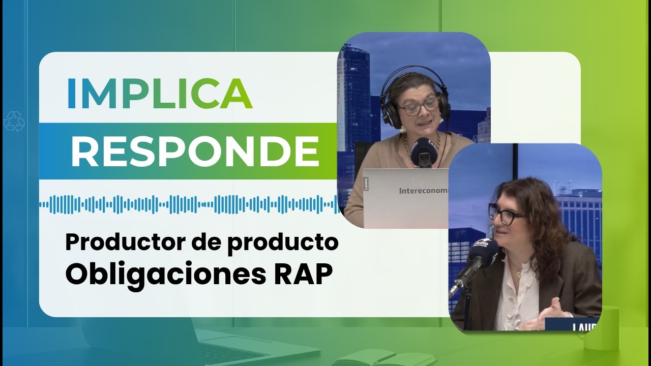 IMPLICA RESPONDE: Productor de Producto y obligaciones RAP de envases. 28.01.26