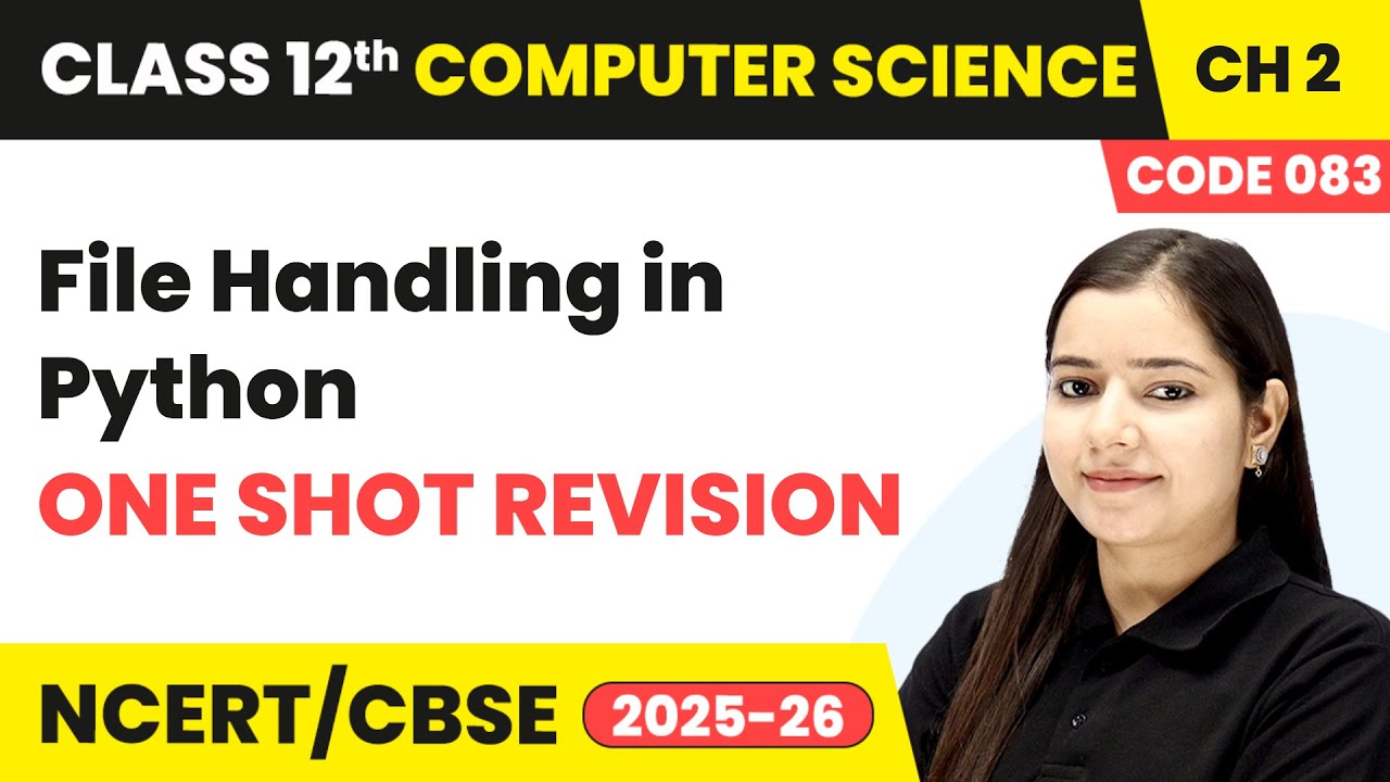 File Handling in Python - One Shot Revision | Class 12 Computer Science Chapter 2 | CBSE