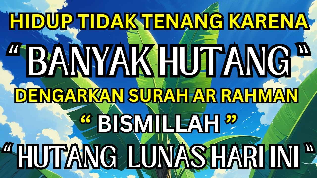 AMALKAN! Surah Ini Bantu Melunasi Hutang dengan Cepat – Rezeki Mengalir Deras!