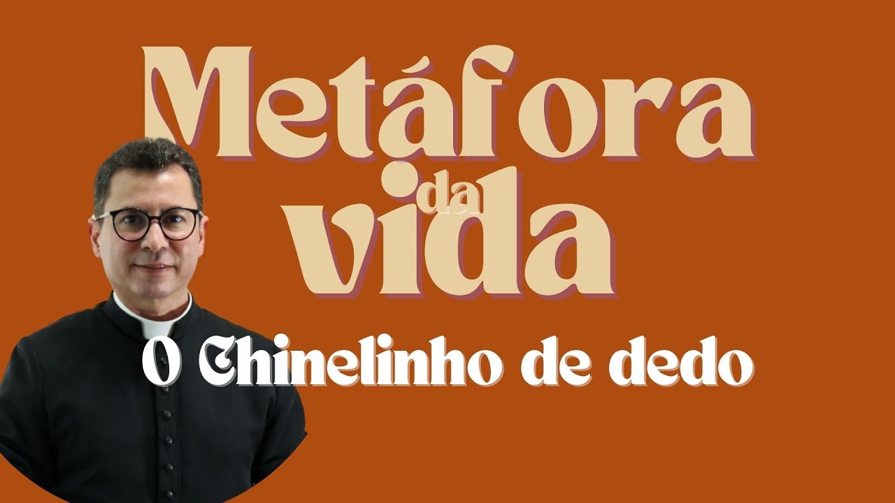 Metáforas da Vida | O Chinelinho de dedo