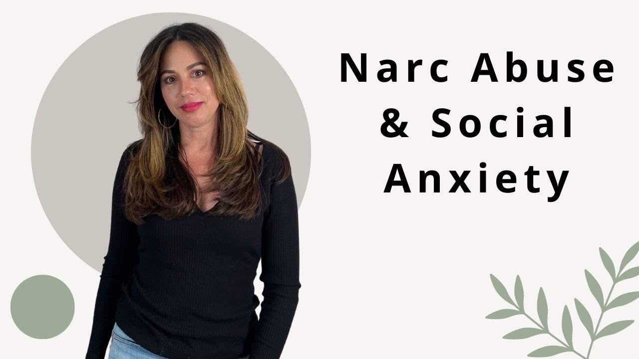 Narcissistic Relationships & Social Anxiety|5 Ways Narcissists Create Social Anxiety in You