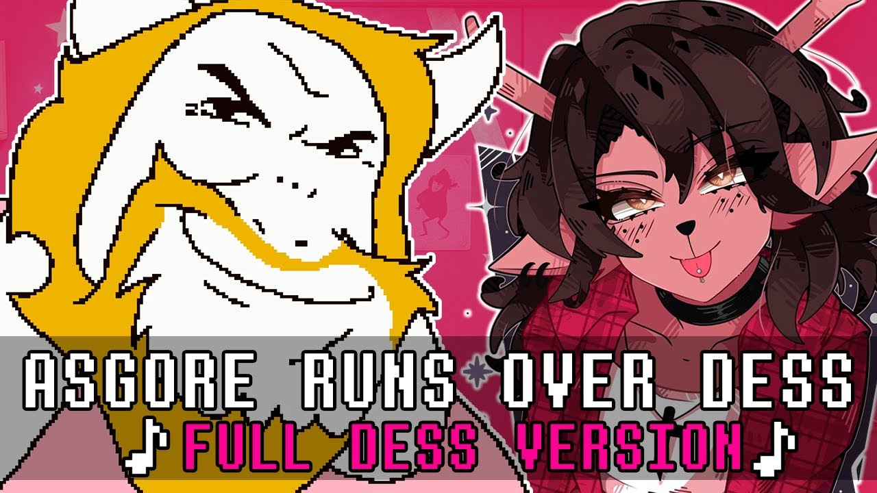 Asgore Runs Over Dess With Lyrics - Full Dess Version