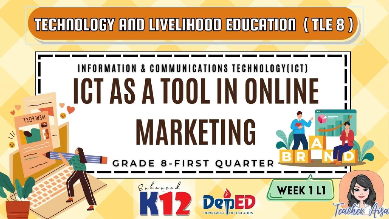 ENHANCED K12-TLE 8 (ICT-1ST QTR) ICT AS A TOOL IN ONLINE MARKETING