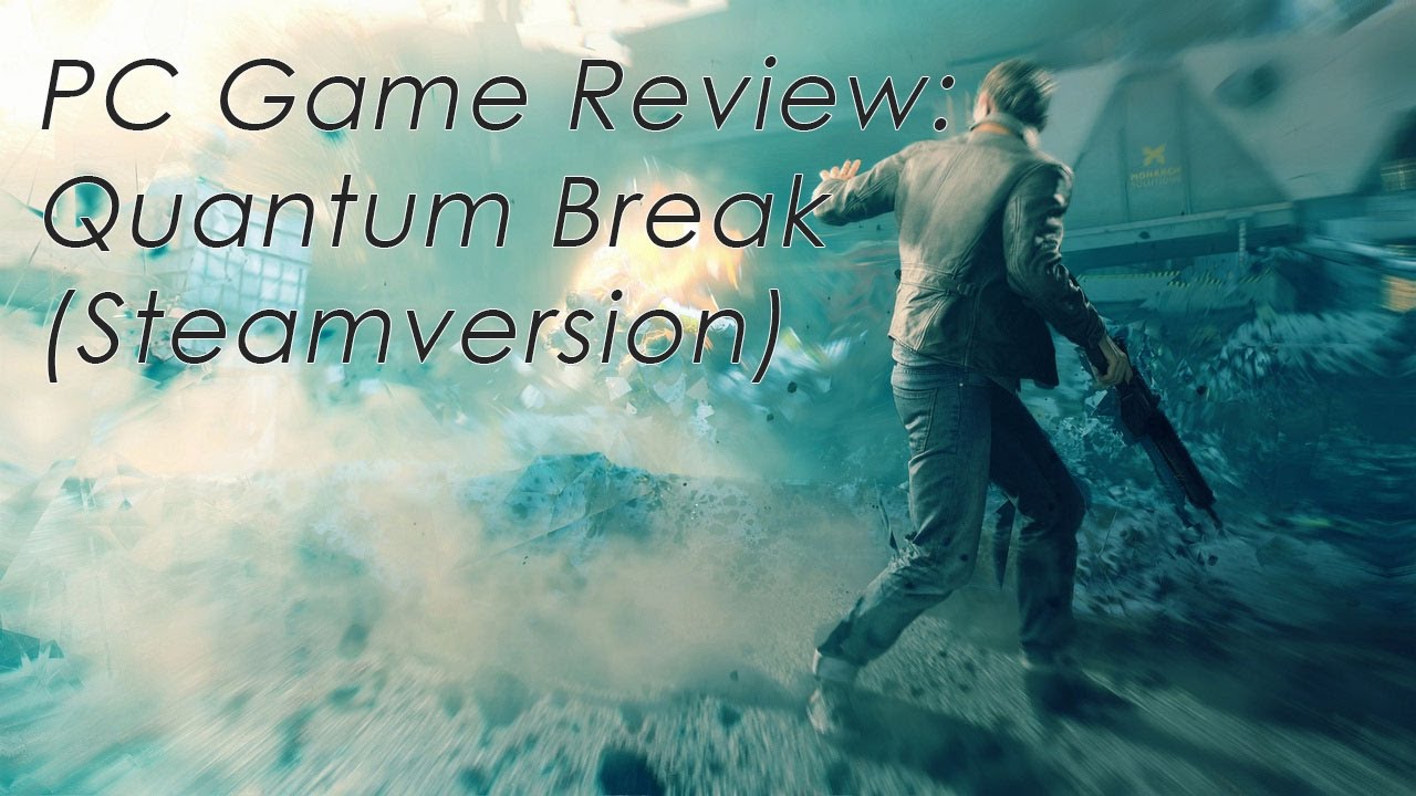 Review: Quantum Break (PC | Deutsch/German | Steam)