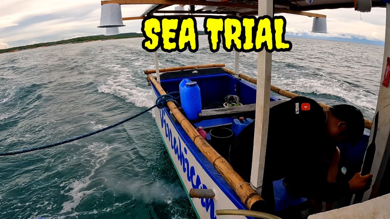 Sea Trial ng ating Bangka 🙏