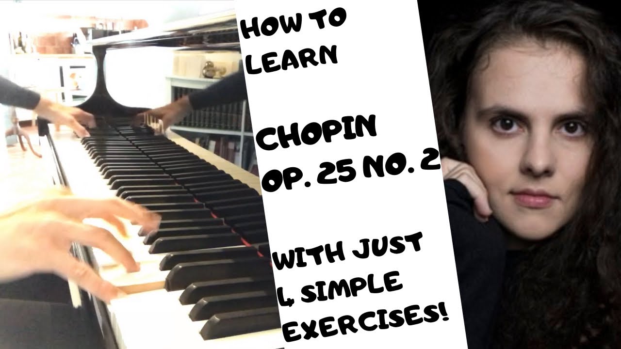Chopin Etude Op. 25 No. 2 - EFFECTIVE EXERCISES to learn it // Practice TUTORIAL // Danae Dörken