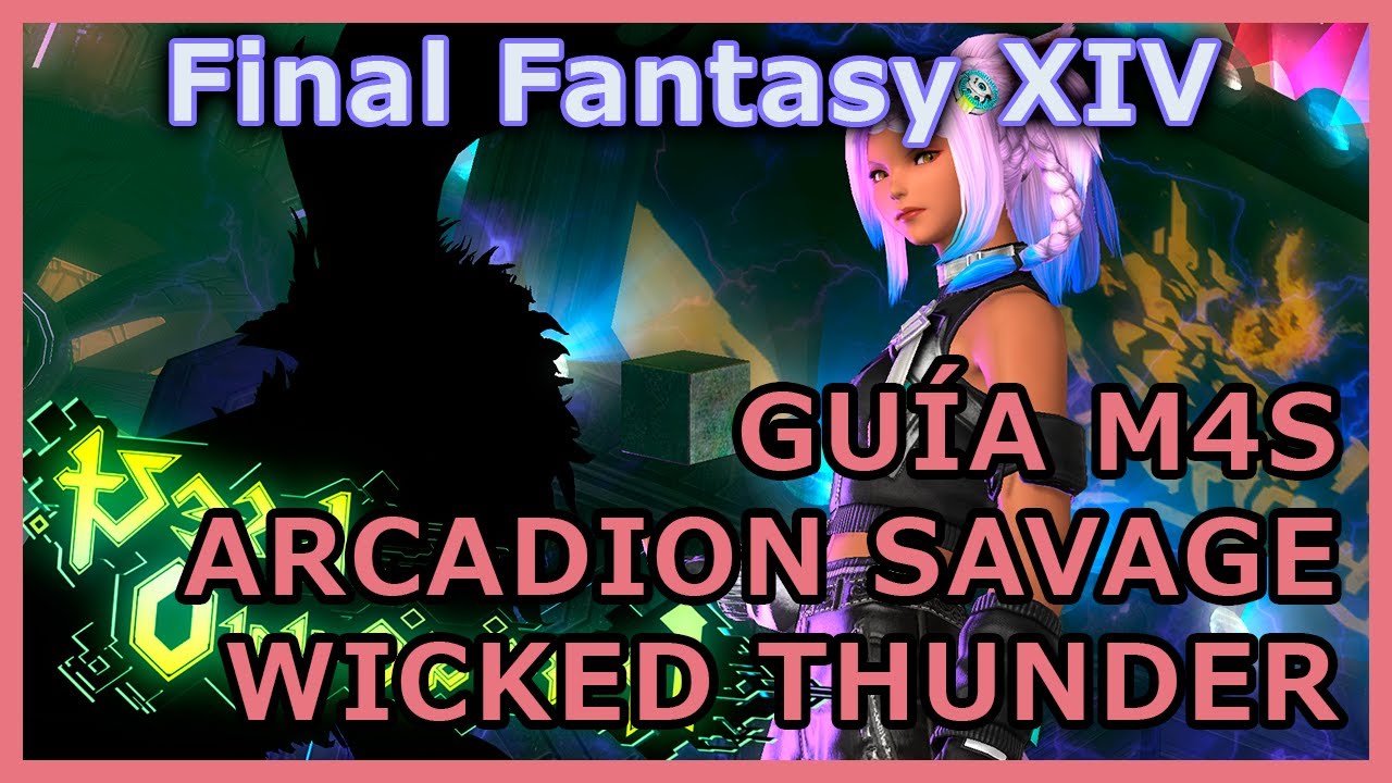FFXIV Dawntrail - GUÍA en ESPAÑOL Arcadion Savage M4S (Wicked Thunder)