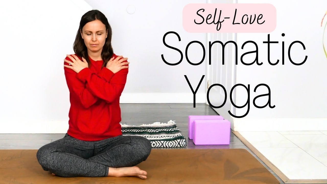 Somatic Yoga for Self Love - Yoga with Rachel