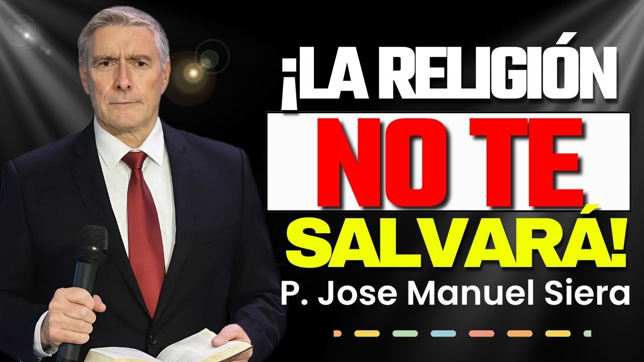 ¿Por qué Dios quiere una relación contigo y no solo religión? | P. Jose Manuel