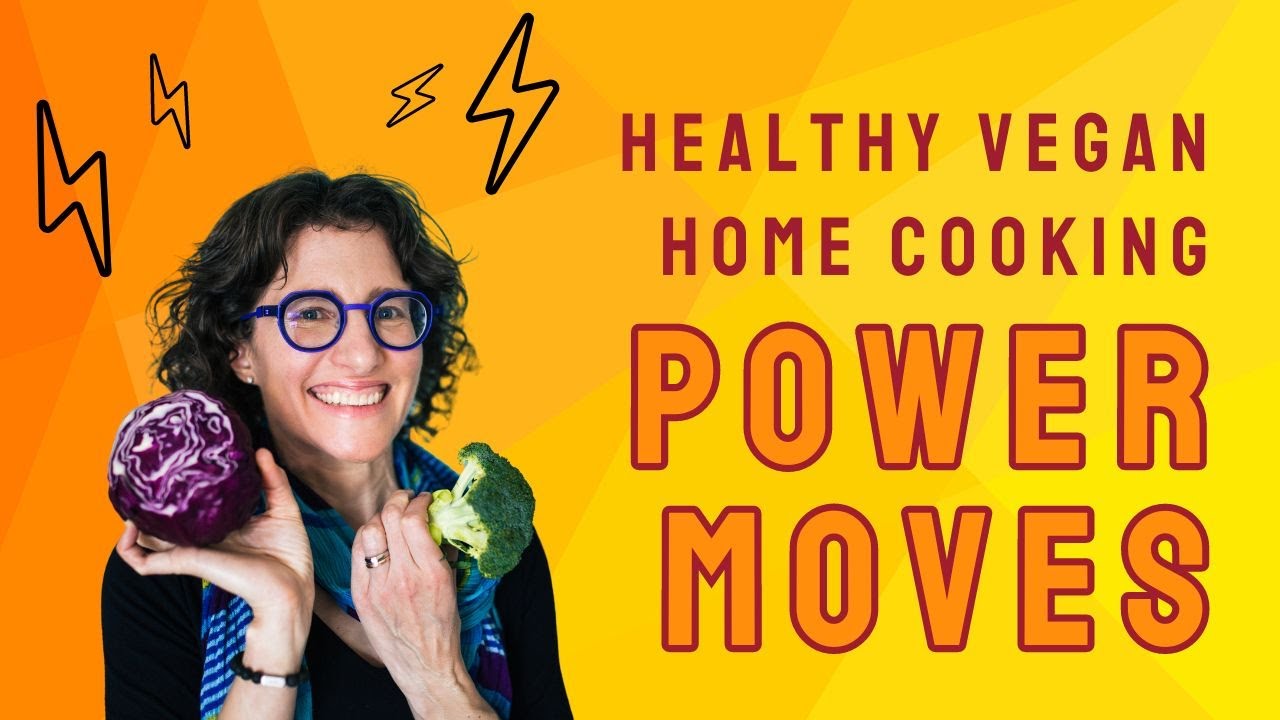 The 4 REQUIRED power moves for HEALTHY VEGAN cooking EVERY DAY