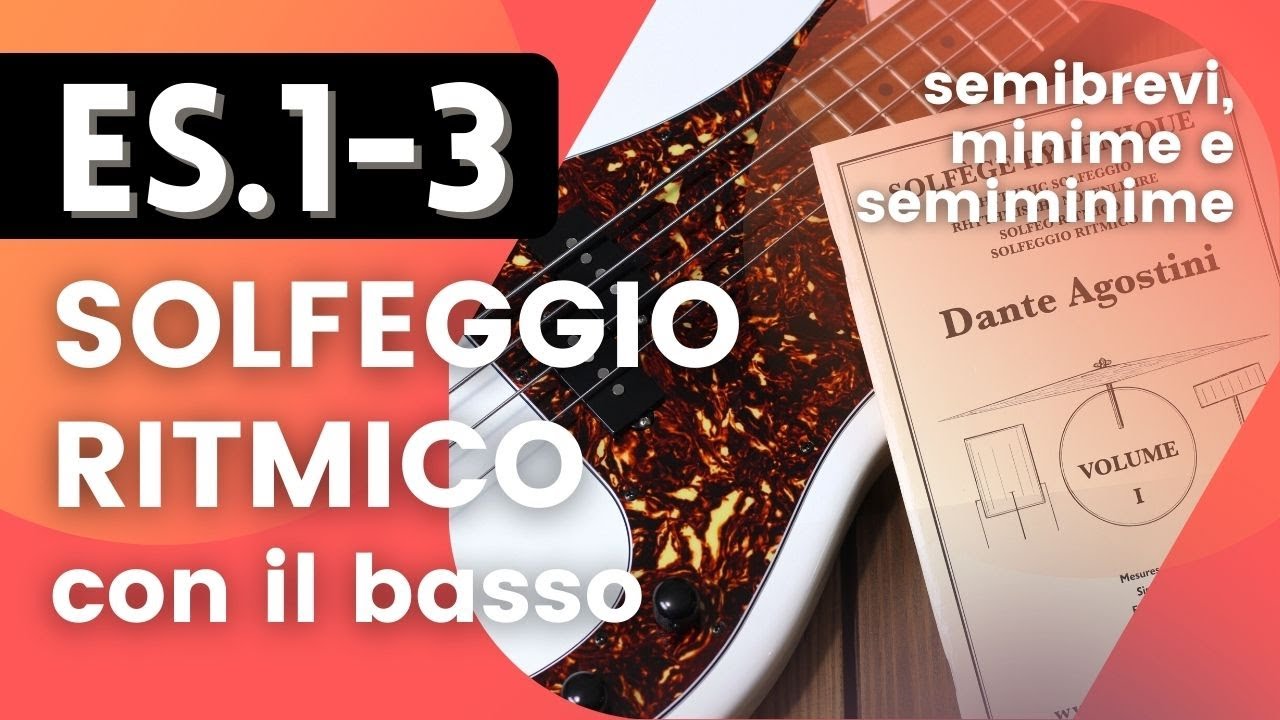 Dante Agostini Vol.I ES.1-3 - Solfeggio ritmico con il basso [Semibrevi, Minime e Semiminime]
