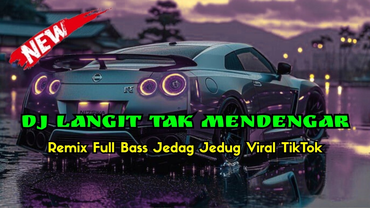 DJ LANGIT TAK MENDENGAR -  SLOW REMIX FULL BASS TERBARU 2026