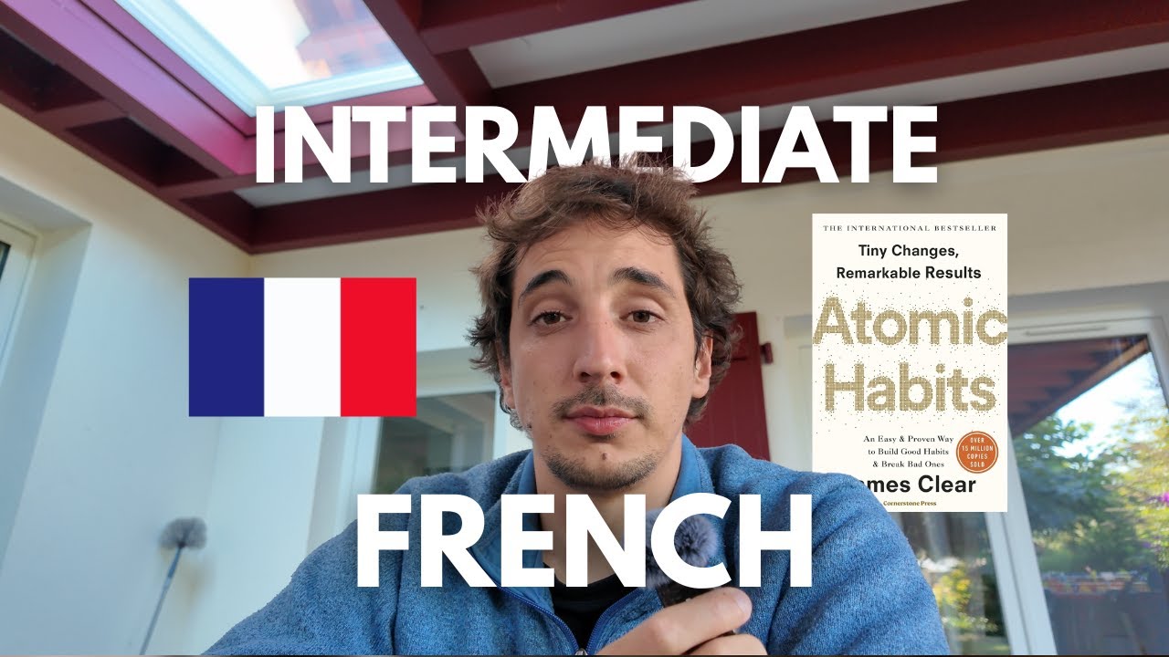 Le pouvoir des habitudes - Intermediate French