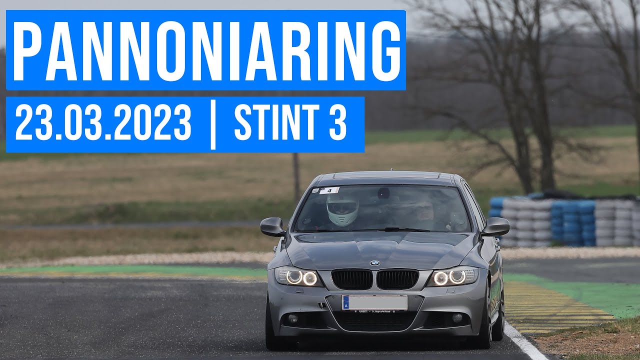 23.03.2023 | PANNONIARING | STINT 3 | BMW 335i