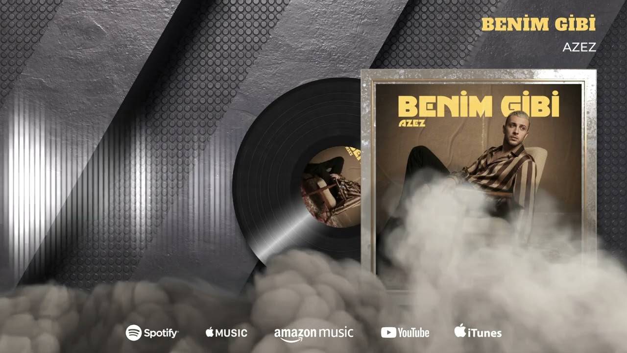 AZEZ - Benim Gibi