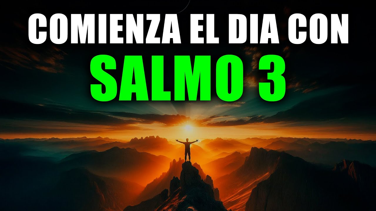 ORACIÓN DE LA MAÑANA con el SALMO 3 | Poderosa Oración Matutina de PROTECCIÓN Y CONFIANZA Divina