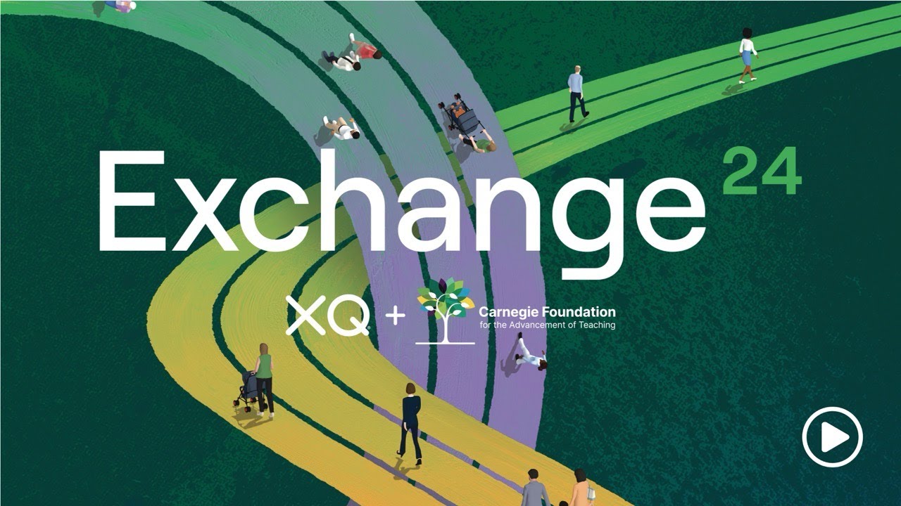 XQ + Carnegie Foundation present Exchange24