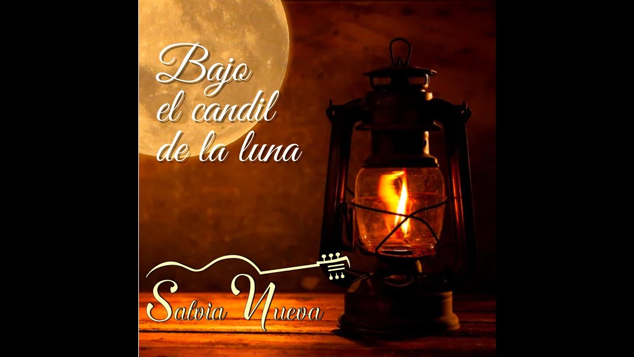 Salvia Nueva - Bajo el candil de la luna [Video Oficial]
