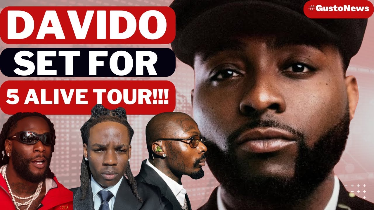 Davido Set To Kick Off 5 Alive Tour | Burna & Wizkid & Asake New Milestones