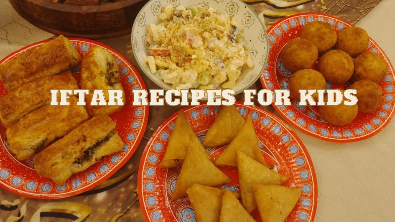 Iftar Recipes for Kids | What My Kids Eat for Iftar | Easy Iftar Recipes | Ramadan Special