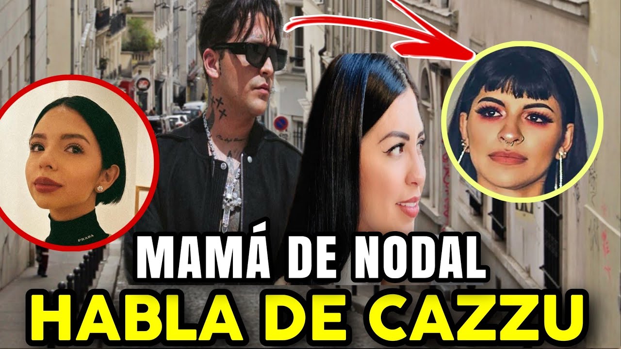 Mamá de NODAL NO LE INTERESA Angela Aguilar | Extraña a Cazzu