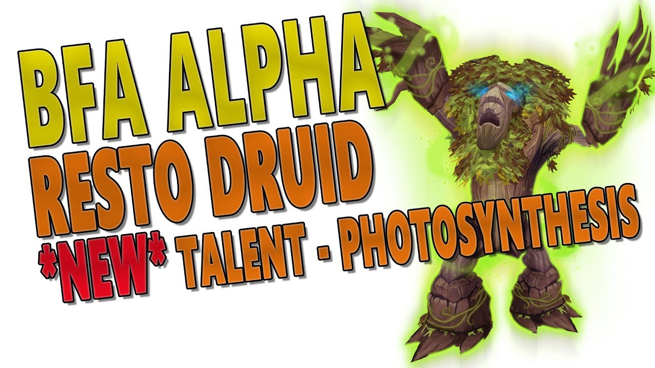 RESTO DRUID - BfA Alpha | The MOTHERLODE!! | *NEW* TALENT PHOTOSYNTHESIS | Battle for Azeroth