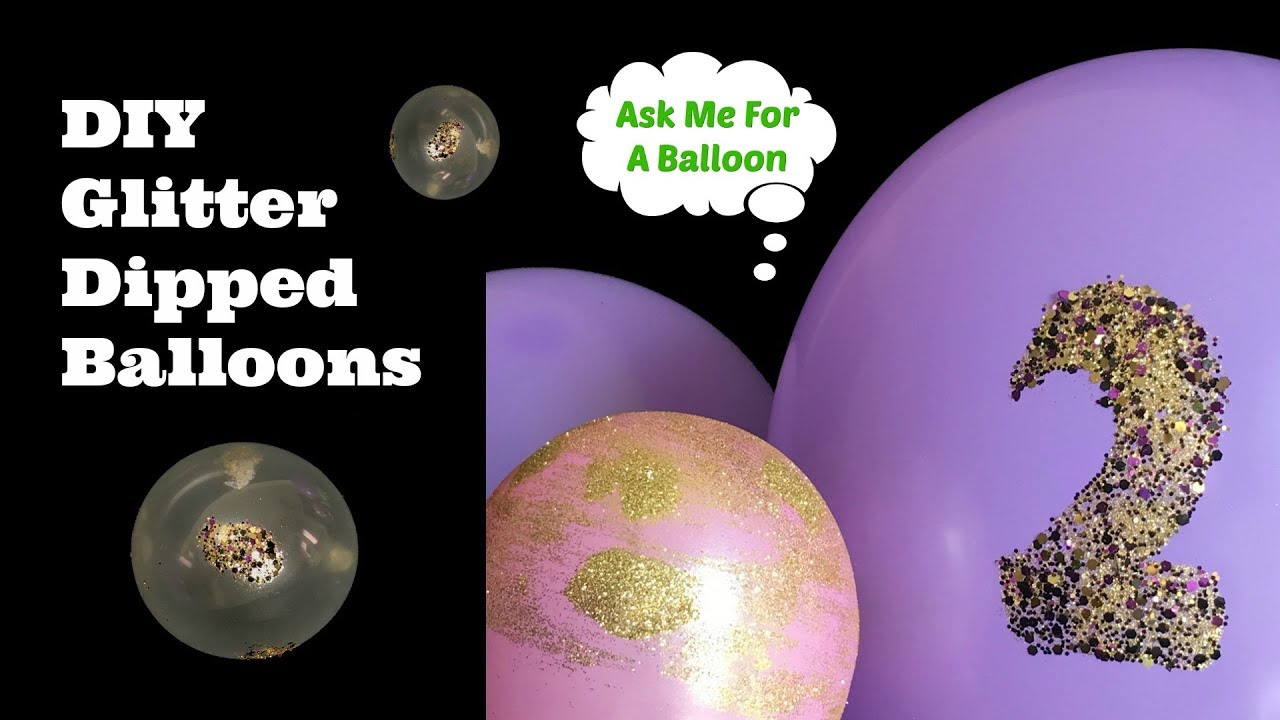 Glitter Dipped Balloons