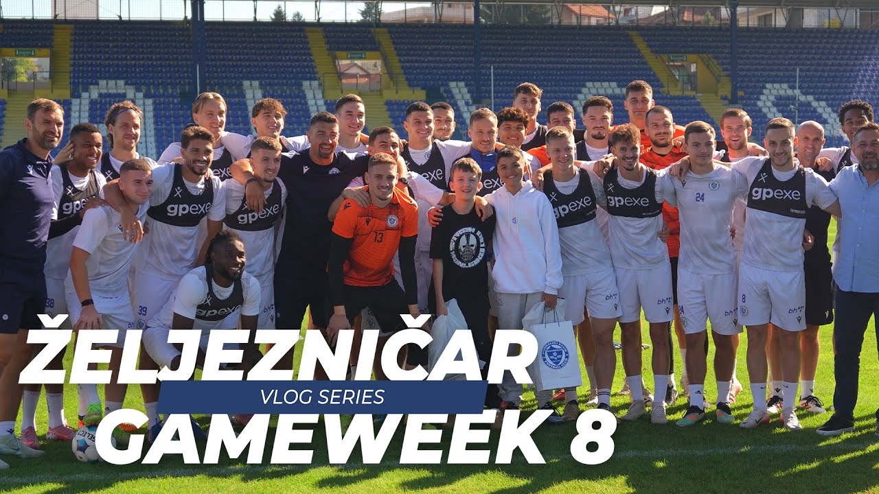 SEASON GAMEWEEK 8 | Vlog Series | FK Željezničar