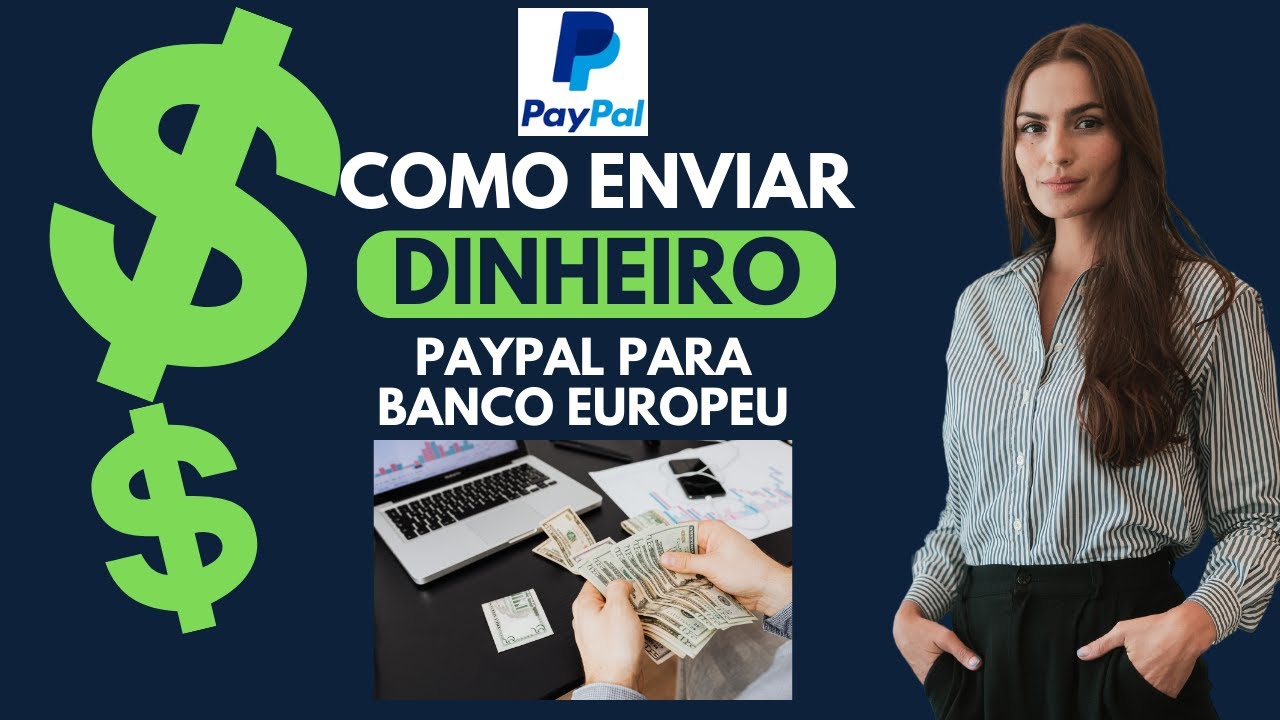 Como Enviar Dinheiro da Paypal para Banco Europeu