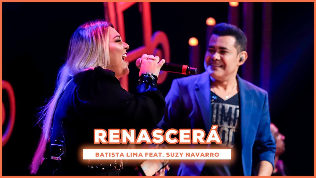 Batista Lima feat. Suzy Navarro - Renascerá (Acústico)