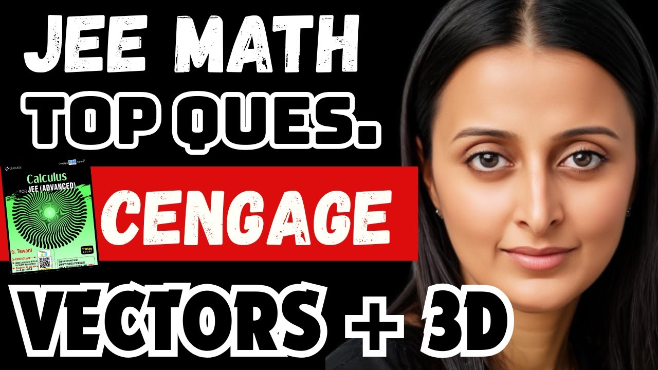JEE MAINS CENGAGE SERIES  - TOP NON-PYQS | VECTORS and 3-D GEOMETRY-  NEHA AGRAWAL MAM