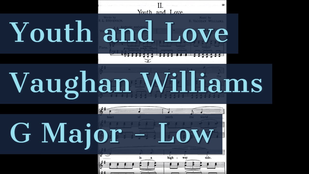 Youth and Love Piano Accompaniment Songs of Travel Low Voice Karaoke G Major