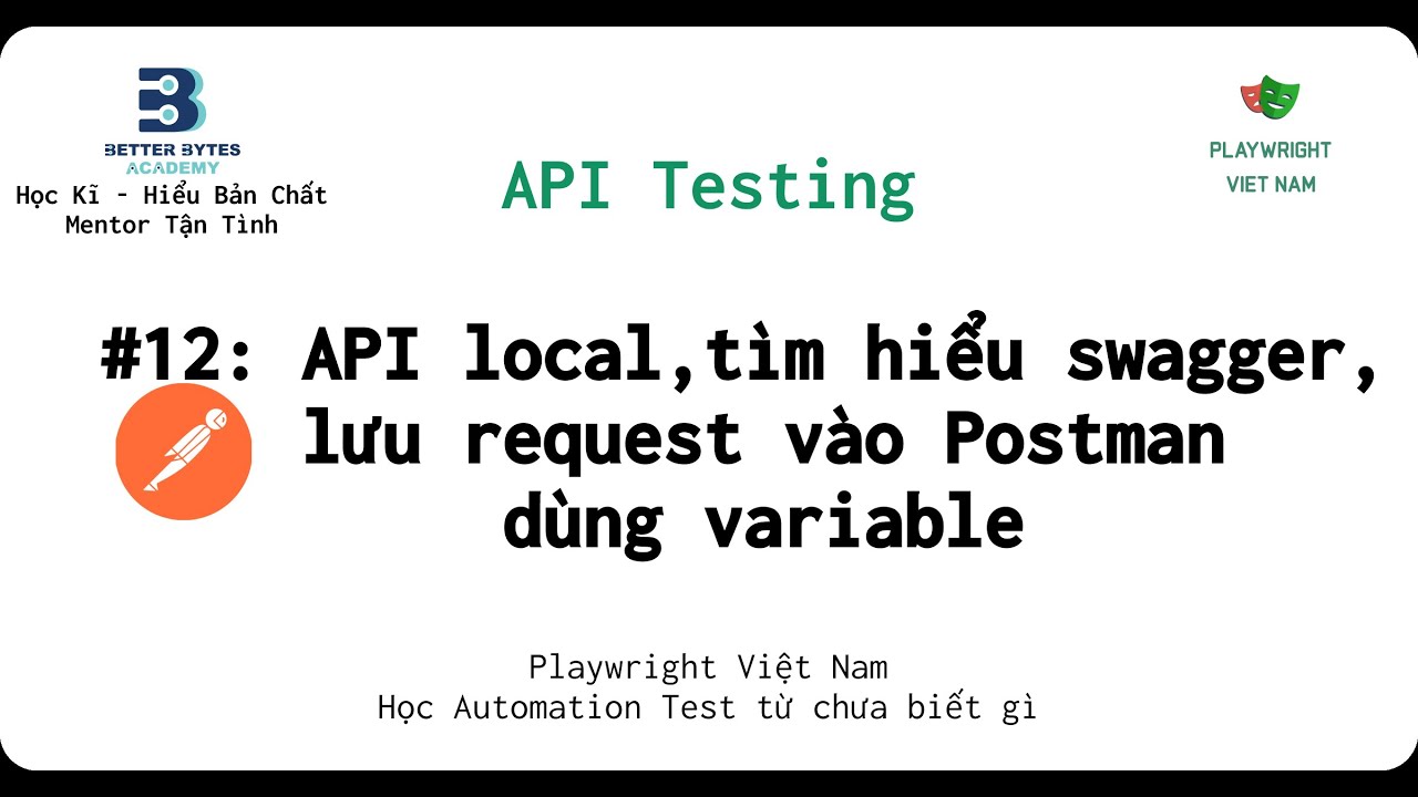 [API testing - #12]: Chạy API local, tìm hiểu swagger, lưu request vào Postman và dùng variable