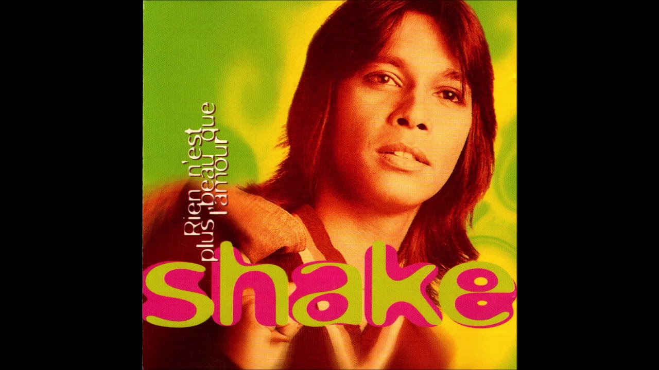 SHAKE   rien n'est plus beau que l'amour remix 96