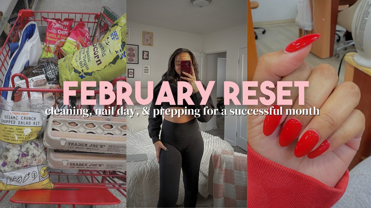 February Reset Vlog | Cleaning, Self-Care, Nail Day & Monthly Prep Routine