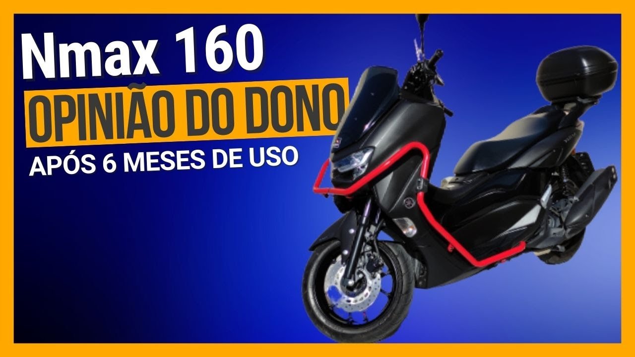 Nmax 160 2022 Opinião do Dono | Após 6 meses de uso