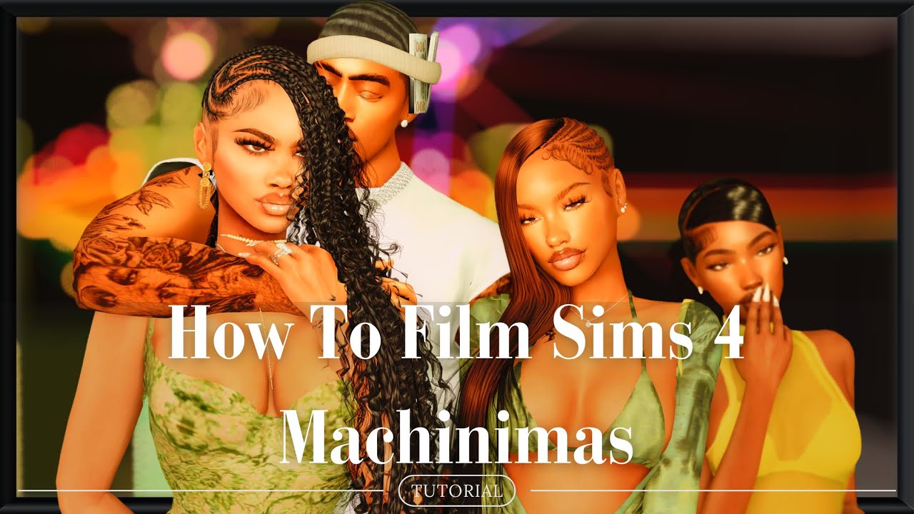 How to Record Cinematic Scenes in the Sims 4 | A Machinima Tutorial
