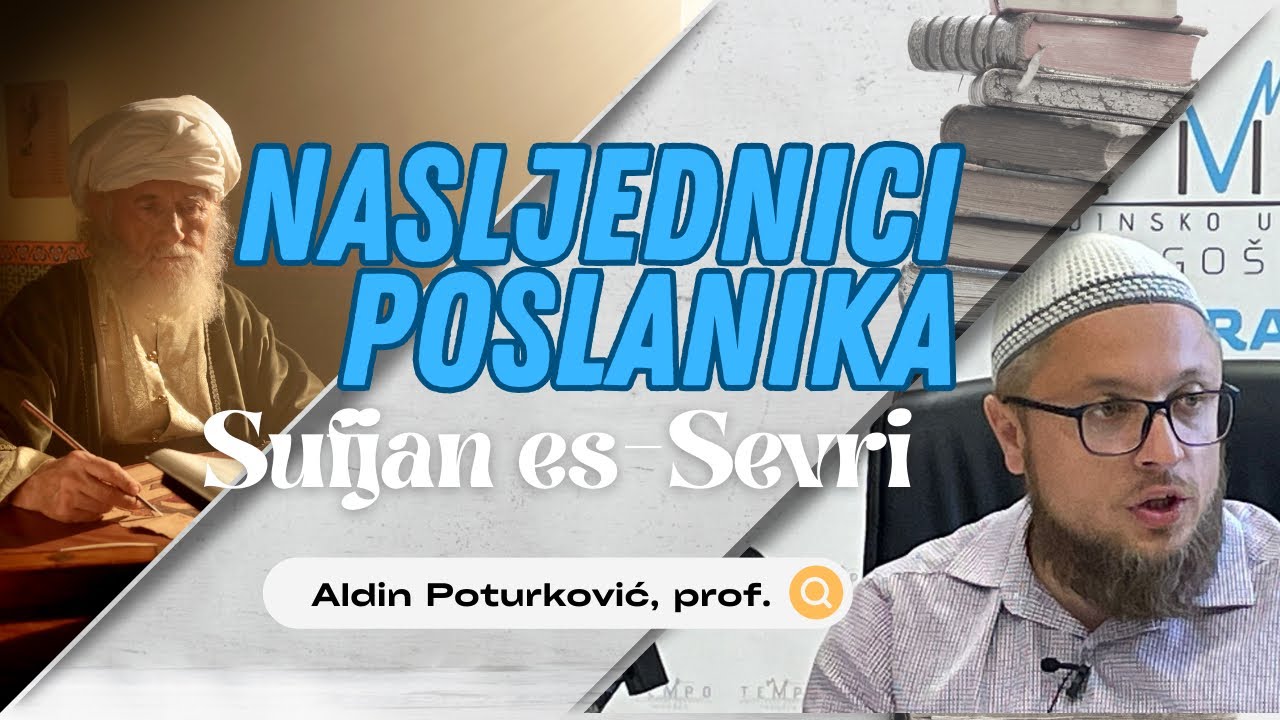 Aldin Poturković, prof. |Ciklus predavanja | Nasljednici poslanika Sufijan es  Sevri| O.U Tempo